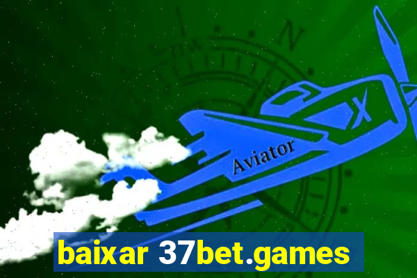 baixar 37bet.games